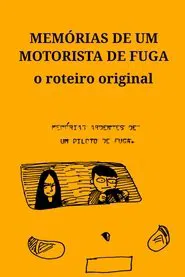 Memoirs of a Getaway Driver: The Original Script movie poster