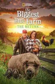 The Biggest Little Farm: The Return movie poster