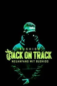 Back on Track - Neuanfang mit Bushido tv show poster