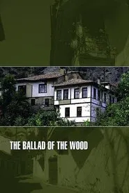The Ballad of the Wood movie poster