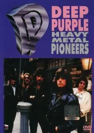 Deep Purple: Heavy Metal Pioneers movie poster