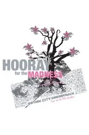 Hooray for the Madness movie poster
