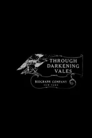 Through Darkening Vales movie poster