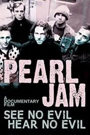 Pearl Jam: See No Evil, Hear No Evil movie poster
