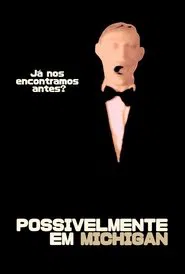 Poster do filme Possivelmente em Michigan