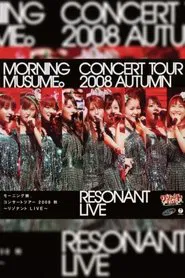 Morning Musume. 2008 Autumn ~Resonant LIVE~ movie poster
