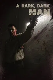A Dark, Dark Man movie poster