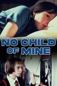 No Child of Mine movie poster
