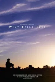 What Feels True movie poster