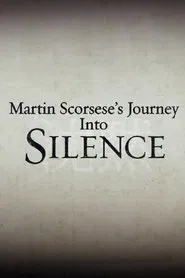 Martin Scorsese's Journey Into Silence movie poster
