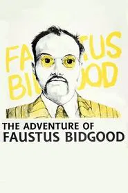 The Adventure of Faustus Bidgood movie poster