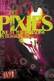 Pixies : Live At The Paradise In Boston movie poster
