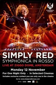 Simply Red - Symphonica In Rosso - Live At Ziggo Dome, Amsterdam movie poster