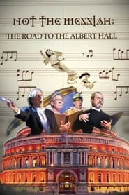 Not The Messiah: The Road To Albert Hall movie poster