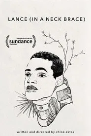 Lance (in a Neck Brace) movie poster
