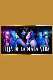 Hija de la mala vida movie poster