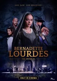 Bernadette of Lourdes : the musical in cinema movie poster