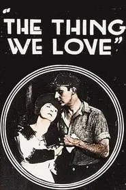 The Thing We Love movie poster