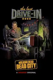The Last Drive-in: The Walking Dead - Dead City tv show poster