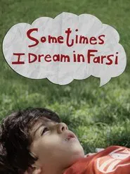 Sometimes I Dream in Farsi movie poster