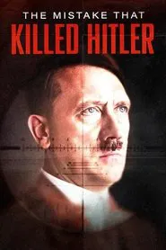Poster do filme The Mistake that Killed Hitler