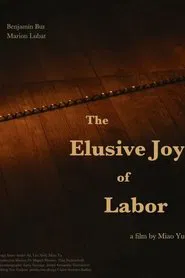 The Elusive Joy of Labor movie poster