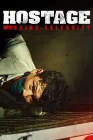Hostage: Missing Celebrity movie poster