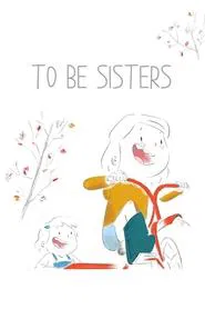 To Be Sisters movie poster
