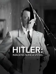 Poster da série Hitler: Imagens Nunca Vistas