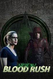 Arrow: Blood Rush tv show poster