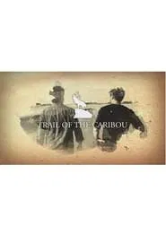 Poster do filme Trail of the Caribou