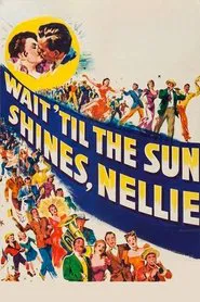 Wait Till the Sun Shines, Nellie movie poster
