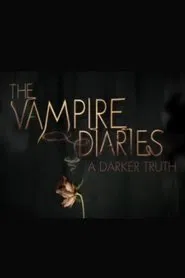 The Vampire Diaries: A Darker Truth movie poster