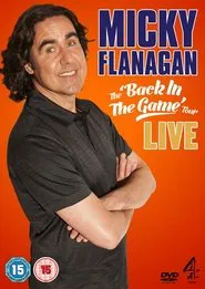 Poster do filme Micky Flanagan: Live - Back In The Game Tour