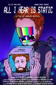 All I Hear is Static movie poster