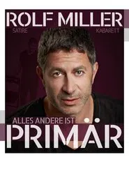 Rolf Miller - Alles andere ist primär movie poster