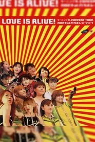 Morning Musume. 2002 Spring "LOVE IS ALIVE!" at Saitama Super Arena movie poster