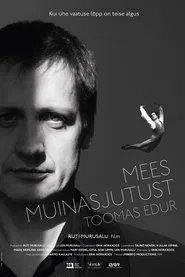 Mees muinasjutust. Toomas Edur movie poster