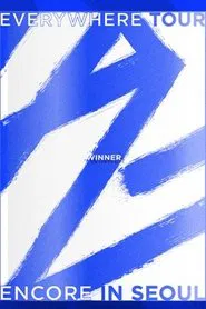 Winner - 2019 Winner Everywhere Tour Encore in Seoul movie poster