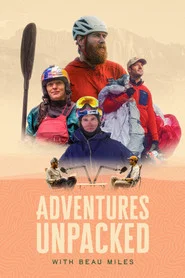 Adventures Unpacked with Beau Miles tv show poster