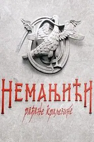 The Nemanjić Dynasty: The Birth of the Kingdom tv show poster
