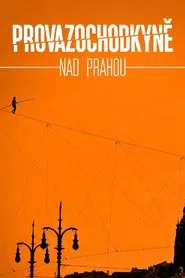 Skywalk Above Prague movie poster