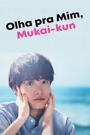 Poster da série Olha pra Mim, Mukai-kun