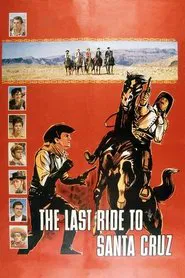 The Last Ride to Santa Cruz movie poster