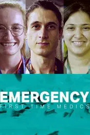 Emergency: First Time Medics tv show poster
