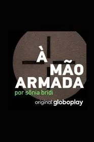 À mão armada tv show poster