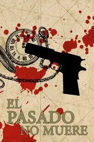 El pasado no muere movie poster