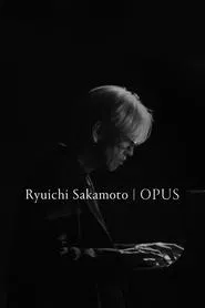 Ryuichi Sakamoto: Opus movie poster
