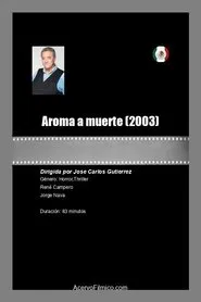 Aroma a muerte movie poster