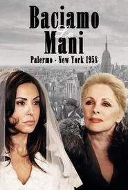 Baciamo le mani: Palermo-New York 1958 tv show poster